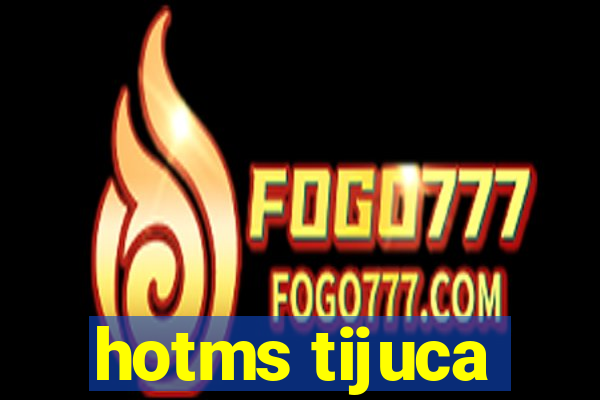 hotms tijuca